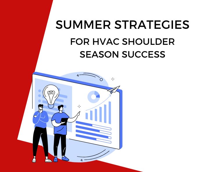 Summer Strategies for HVAC Shoulder Season Success